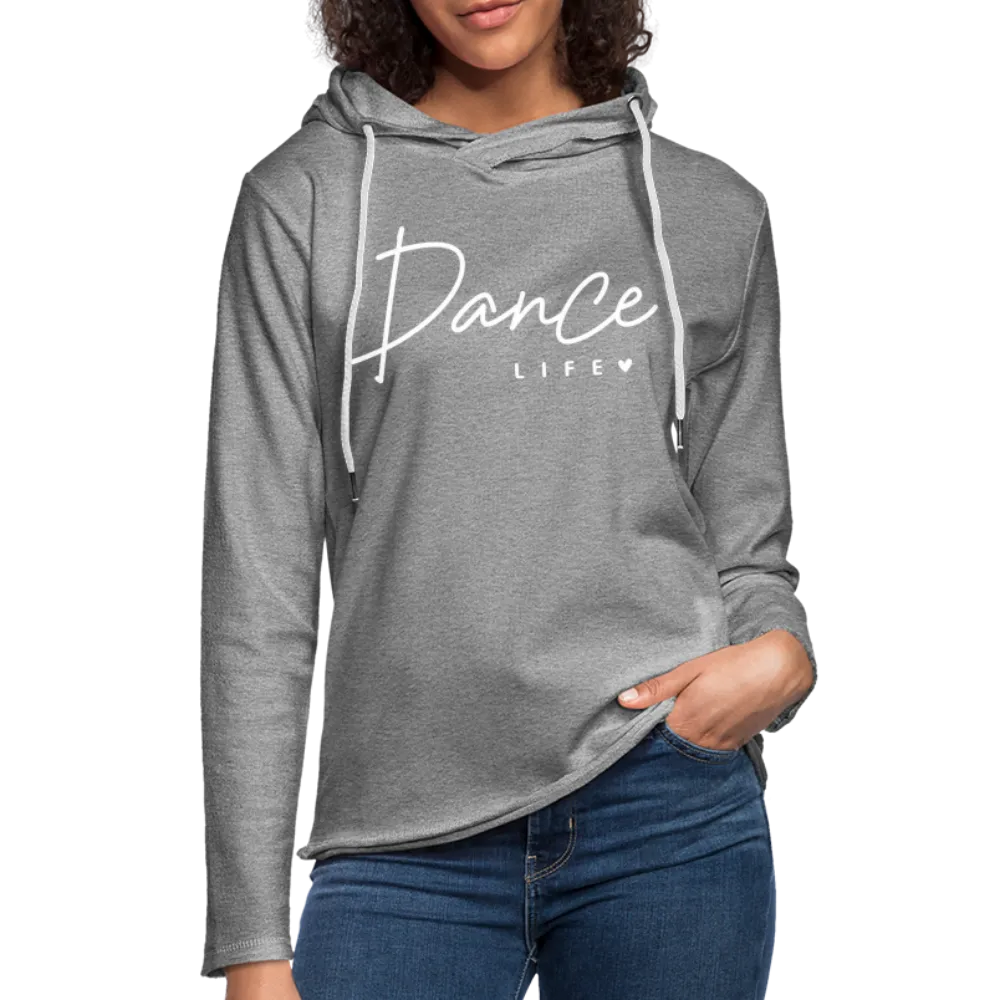 Dance Life Lightweight Terry Hoodie