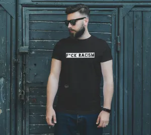 F*CK Racism unisex T-shirt