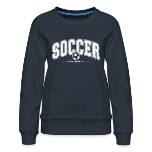 Soccer Mom Women’s Premium Sweatshirt