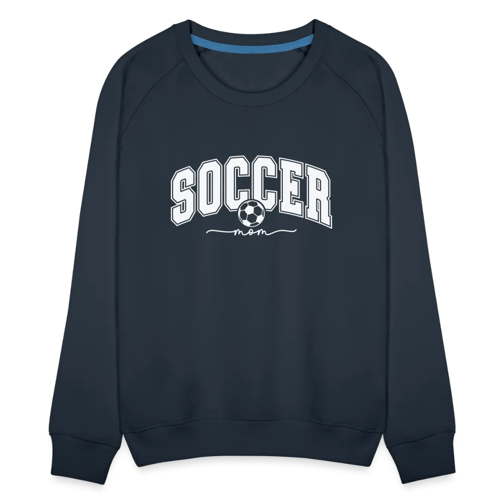 Soccer Mom Women’s Premium Sweatshirt