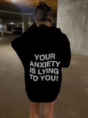 SXV  'Your anxiety is lying to you’ Printed Cool Aesthetic Sweatshirt Hoodie